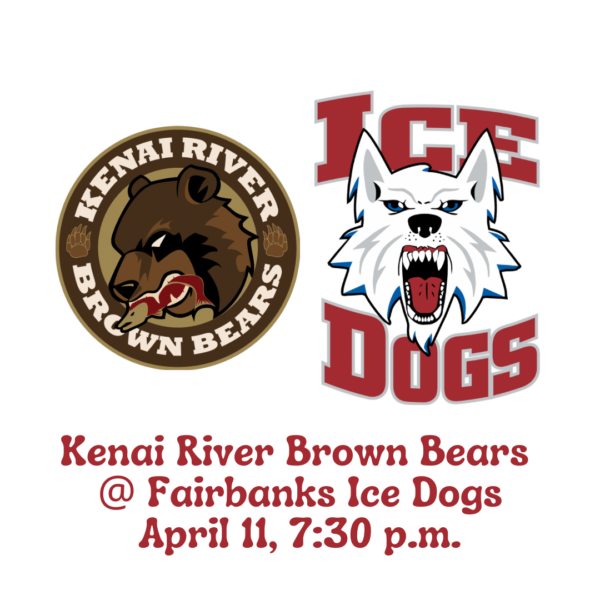 Apr. 11 VS Kenai River Brown Bears