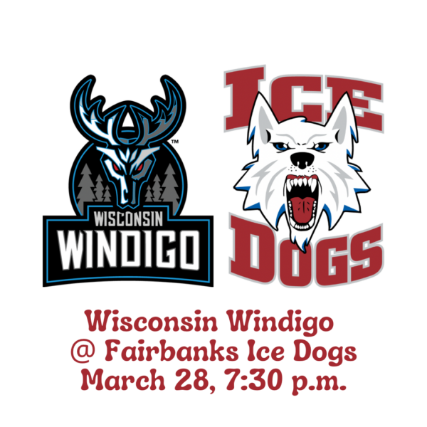 Mar. 28 VS Wisconsin Windigo